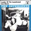 7inch Vinyl Single - The Detergents - Leader Of The Laundromat / Ulcers