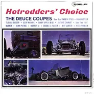 The Deuce Coupes - Hotrodders' Choice