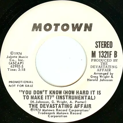 The Devastating Affair - You Don't Know (How Hard It Is To Make It)