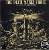 DEVIL MAKES THREE - Chains Are Broken