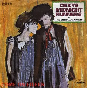 The Dexys Midnight Runners & Emerald Express - Come On Eileen / Dubious