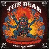 The DEAD - Take You Home