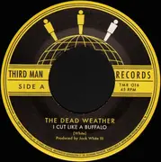 7inch Vinyl Single - The Dead Weather - I Cut Like A Buffalo