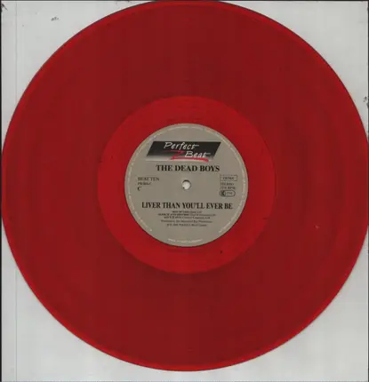 The Dead Boys - LIVER THAN YOU'LL EVER BE