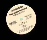The Dead Hippies - What's That Spell?