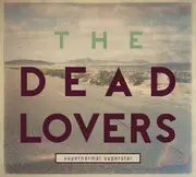 LP - The Dead Lovers - Supernormal Superstar