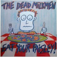 The Dead Milkmen - Eat Your Paisley