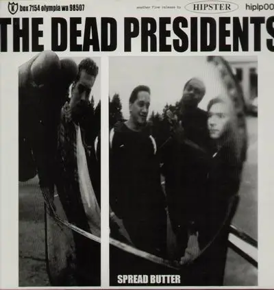 The Dead Presidents - Spread Butter