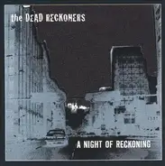 The Dead Reckoners - A Night Of Reckoning