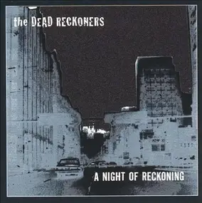 The Dead Reckoners - A Night Of Reckoning