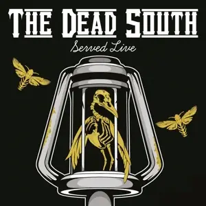 Dead South - Served Live