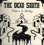 LP - The Dead South - Chains & Stakes