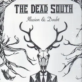 The Dead South - Illusion & Doubt