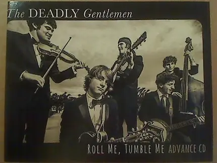 The Deadly Gentlemen - Roll Me, Tumble Me
