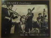 CD - The Deadly Gentlemen - Roll Me, Tumble Me - Digipak
