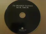CD - The Deadly Gentlemen - Roll Me, Tumble Me - Digipak
