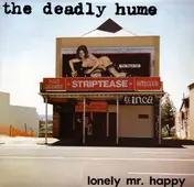 Deadly Hume - Lonely Mr. Happy