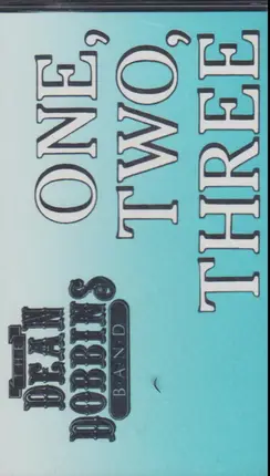 The Dean Dobbins Band - One, Two, Three