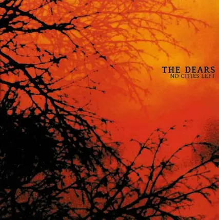 The Dears - No Cities Left