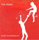 7inch Vinyl Single - The Dears - Ticket To Immortality - White