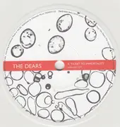 7inch Vinyl Single - The Dears - Ticket To Immortality