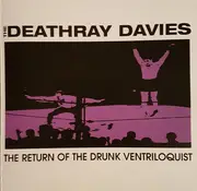 CD - The Deathray Davies - The Return Of The Drunk Ventriloquist