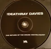 CD - The Deathray Davies - The Return Of The Drunk Ventriloquist