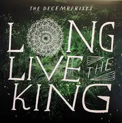 10'' - The Decemberists - Long Live The King - EP