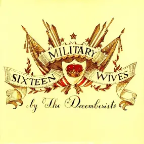 The Decemberists - Sixteen Military Wives