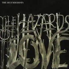 The Decemberists - The Hazards of Love