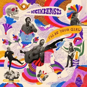 The Decemberists - I'll Be Your Girl