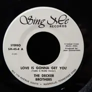 The Decker Brothers - Love Is Gonna Get You