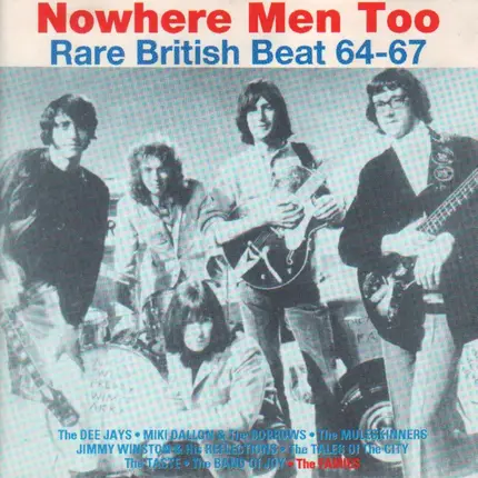 The Dee Jays, The Miki Dallon & Sorrows,u.a - Nowhere Men Too - Rare British Beat 64-67