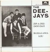 The Deejays - Zip-A-Dee-Doo-Dah / Bama-Lama-Lou