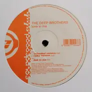 The Deep Brothers - Love In Me