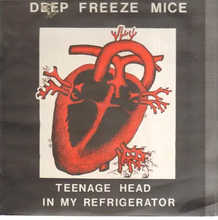 The Deep Freeze Mice - Teenage Head in My Refrigerator