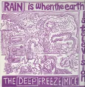 The Deep Freeze Mice - Rain Is When The Earth Is Television