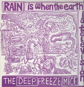 The Deep Freeze Mice - Rain Is When The Earth Is Television