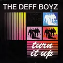 7inch Vinyl Single - The Deff Boyz - Turn It Up