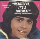 7inch Vinyl Single - The DeFranco Family Featuring Tony DeFranco - Heartbeat, It's A Lovebeat