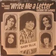 7inch Vinyl Single - The DeFranco Family Featuring Tony DeFranco - Write Me A Letter / Baby Blue