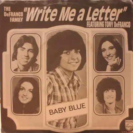 The DeFranco Family Featuring Tony DeFranco - Write Me A Letter / Baby Blue