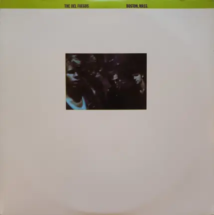 The Del Fuegos - Boston, Mass.