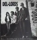 LP - The Del Lords - Based On A True Story