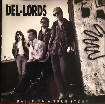 The Del Lords - Based on a True Story