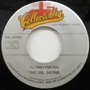 7inch Vinyl Single - The Del-Satins - I'll Pray For You / I Remember The Night