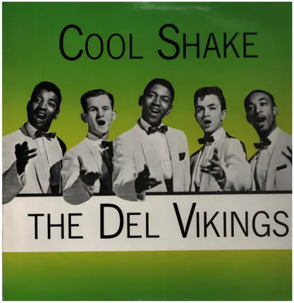 The Del Vikings - Cool Shake