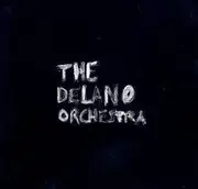 CD - The Delano Orchestra - A Little Girl, A Little Boy And All The Snails They Have Drawn