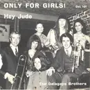 7inch Vinyl Single - The Delagaye Brothers - Only For Girls!