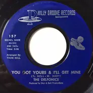 The Delfonics - You Got Yours And I'll Get Mine